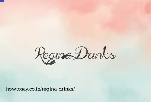 Regina Drinks