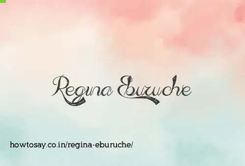 Regina Eburuche