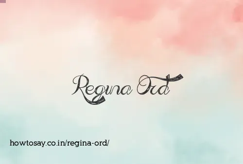 Regina Ord