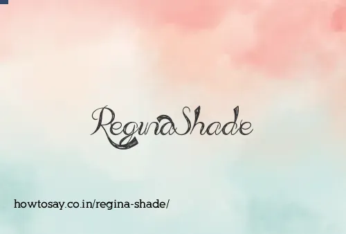 Regina Shade