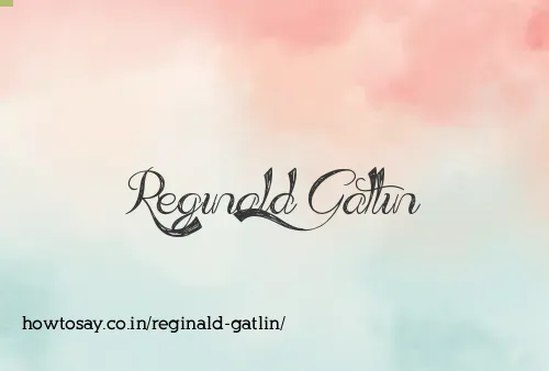 Reginald Gatlin