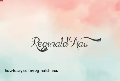 Reginald Nau