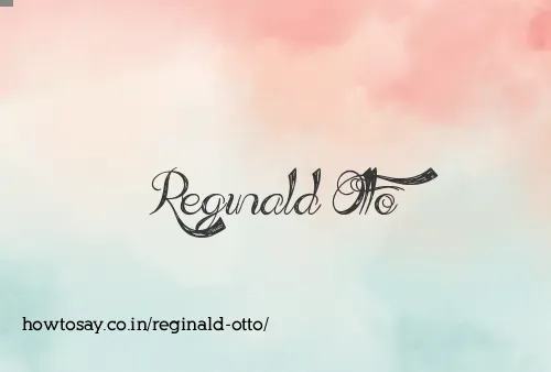 Reginald Otto