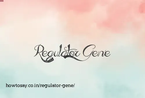 Regulator Gene