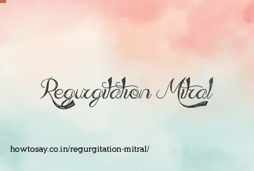 Regurgitation Mitral