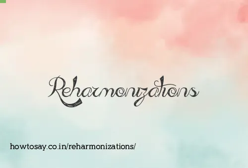 Reharmonizations