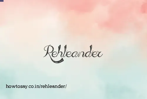 Rehleander
