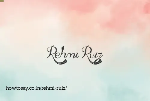 Rehmi Ruiz