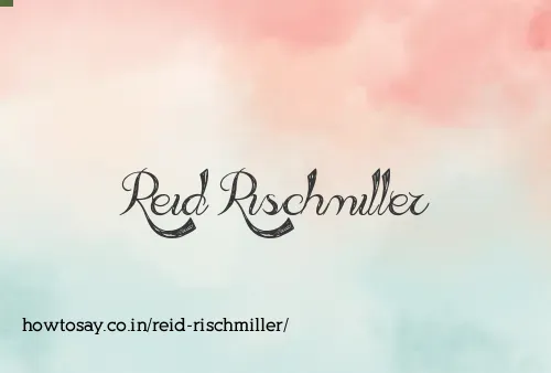Reid Rischmiller