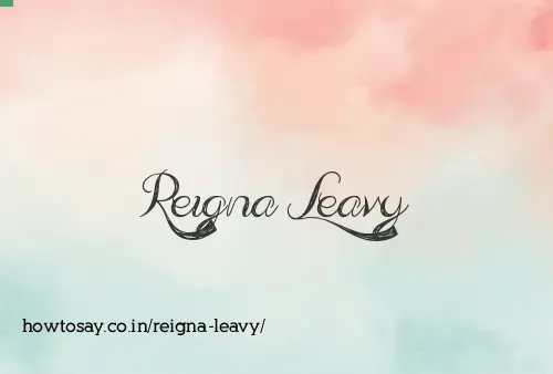 Reigna Leavy