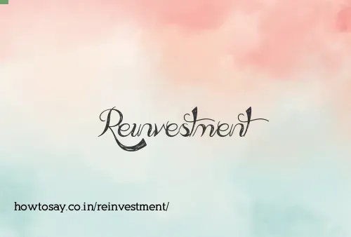 Reinvestment