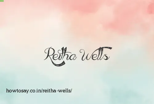 Reitha Wells