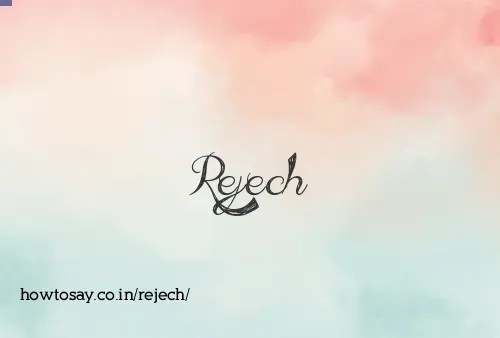 Rejech