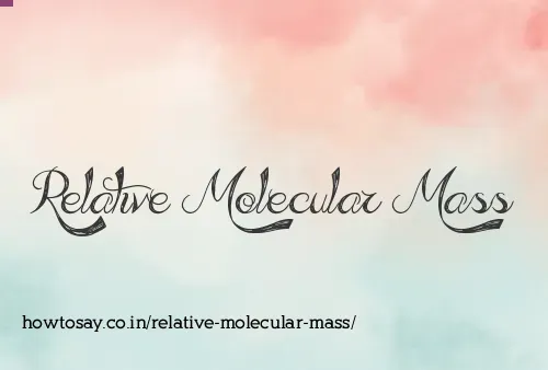 Relative Molecular Mass