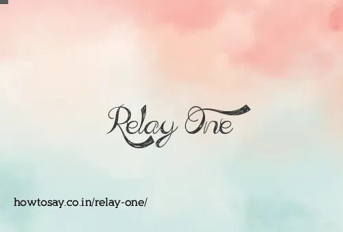 Relay One