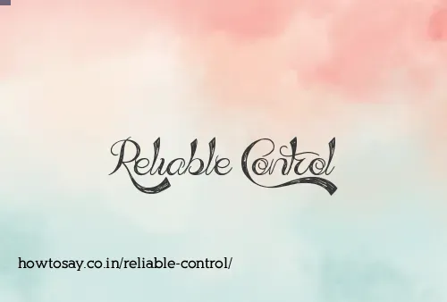 Reliable Control