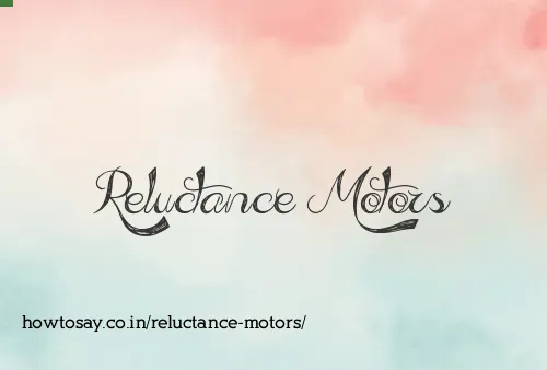 Reluctance Motors