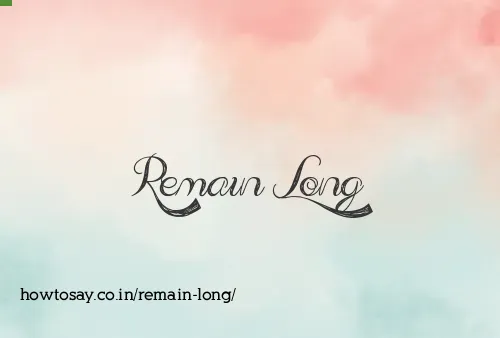 Remain Long