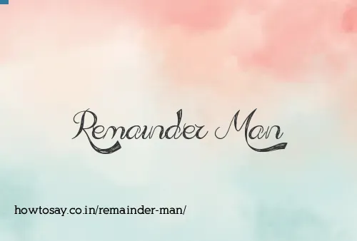Remainder Man