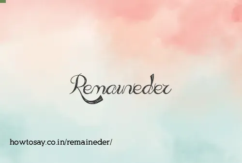 Remaineder