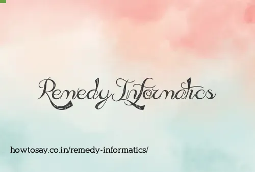 Remedy Informatics