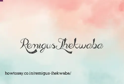 Remigus Ihekwaba