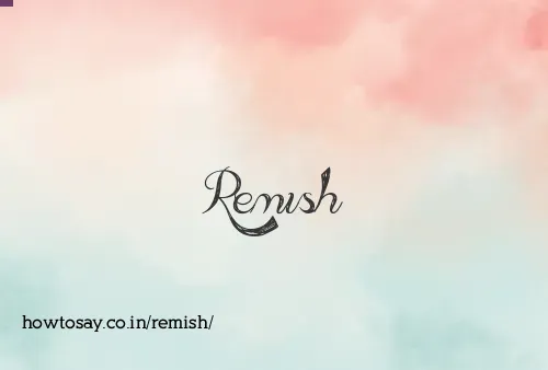 Remish