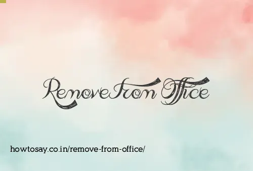 Remove From Office