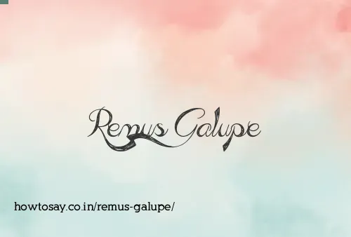 Remus Galupe