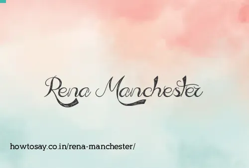 Rena Manchester