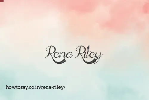 Rena Riley