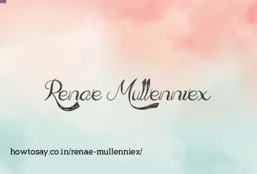 Renae Mullenniex