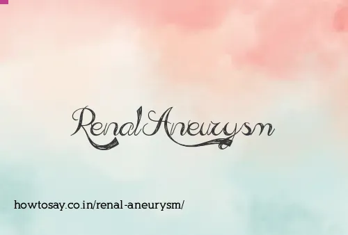 Renal Aneurysm