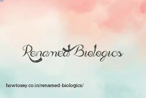 Renamed Biologics