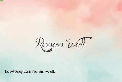 Renan Wall