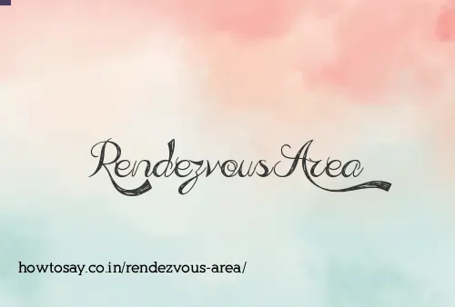 Rendezvous Area