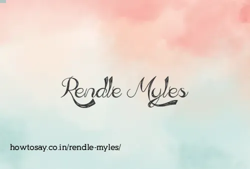 Rendle Myles