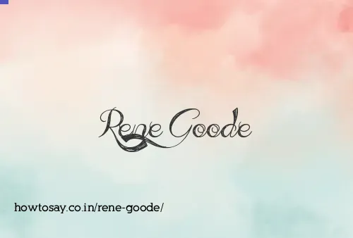 Rene Goode