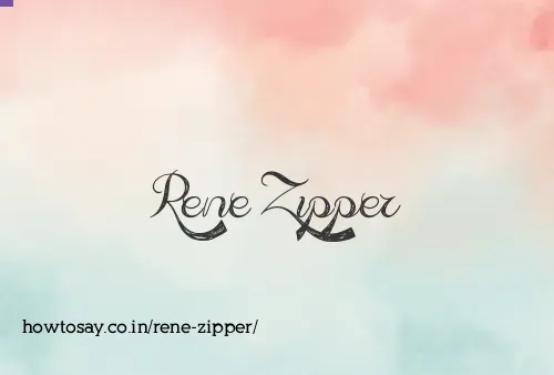 Rene Zipper