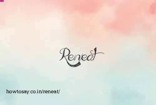 Reneat