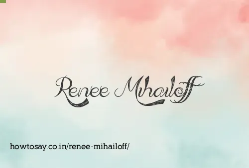 Renee Mihailoff