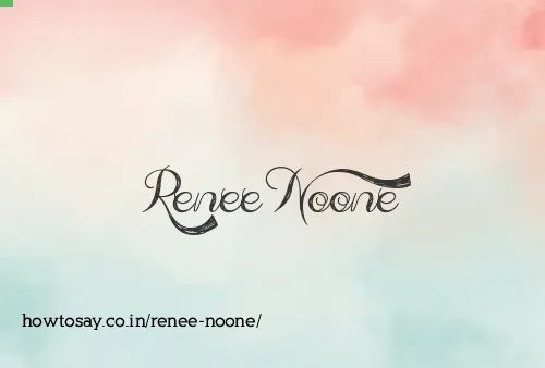 Renee Noone