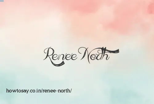 Renee North