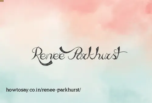 Renee Parkhurst
