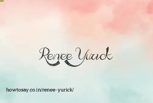 Renee Yurick
