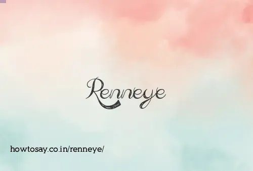 Renneye