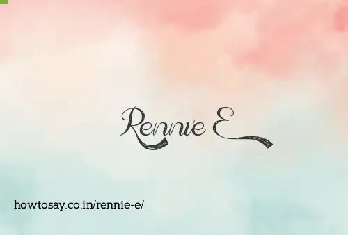 Rennie E