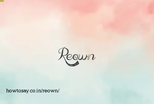Reown