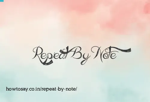 Repeat By Note