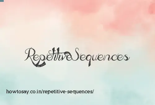 Repetitive Sequences